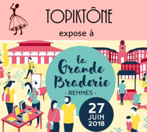 Lire la suite à propos de l’article Expo-vente à la Grande Braderie de Rennes – 27 juin 2018